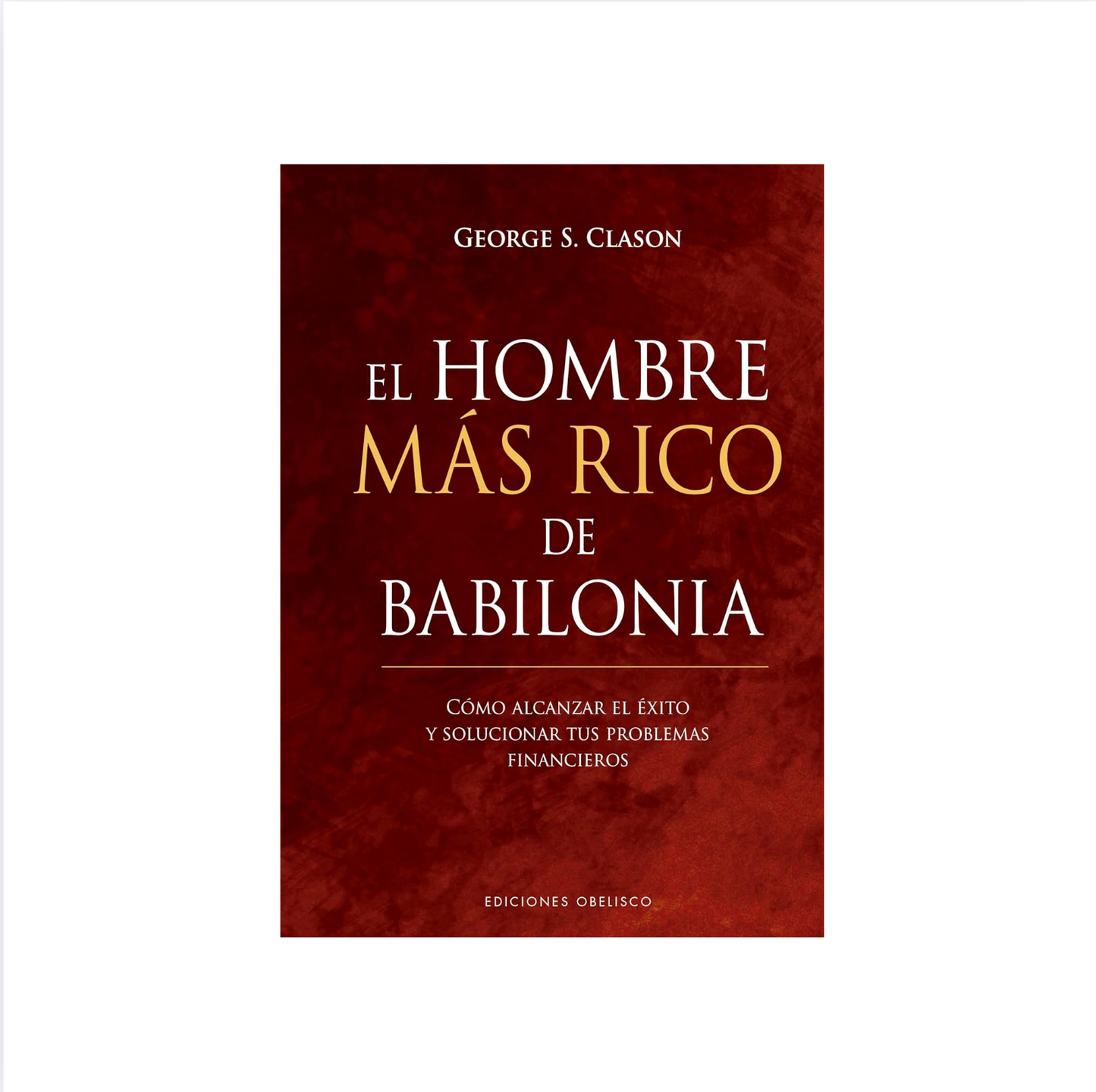LIBRO EL HOMBRE MAS RICO DE BABILONIA